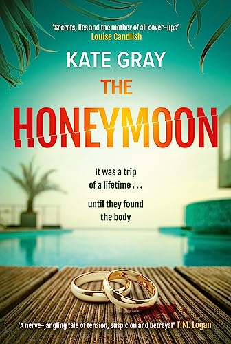 The Honeymoon: a completely addictive and gripping psychological thriller perfect for holiday reading von Mountain Leopard Press