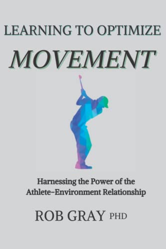 Learning to Optimize Movement: Harnessing the Power of the Athlete-Environment Relationship