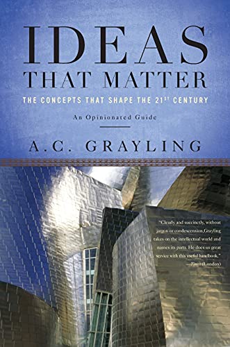Ideas That Matter: The Concepts That Shape the 21st Century