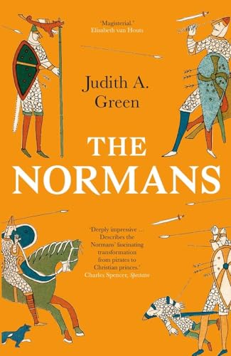 The Normans: Power, Conquest and Culture in 11th-Century Europe