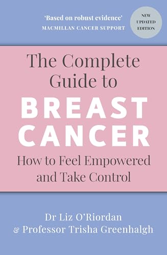 The Complete Guide to Breast Cancer: How to Feel Empowered and Take Control von Vermilion