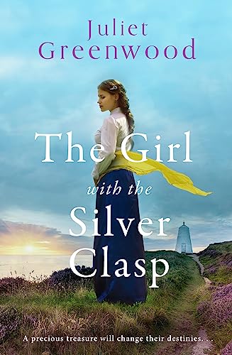 The Girl with the Silver Clasp: A sweeping, unputdownable WWI historical novel set in Cornwall