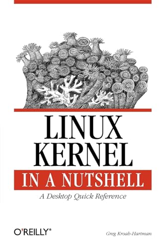 Linux Kernel in a Nutshell: A Desktop Quick Reference von O'Reilly Media