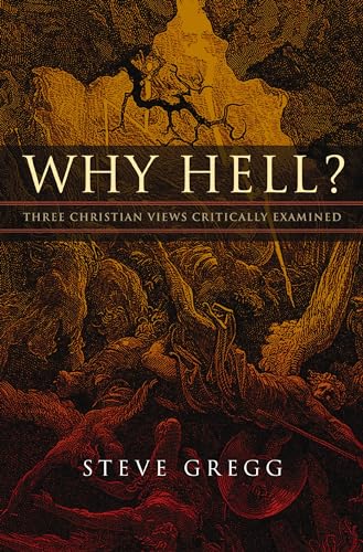 Why Hell?: Three Christian Views Critically Examined von Zondervan