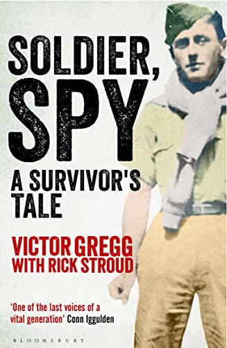 Soldier, Spy: A Survivor's Tale von Bloomsbury Paperbacks