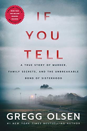 If You Tell: A True Story of Murder, Family Secrets, and the Unbreakable Bond of Sisterhood von Thomas & Mercer