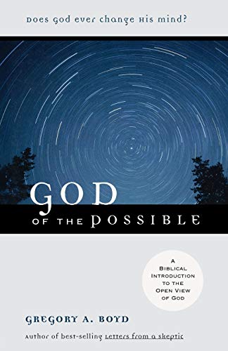God of the Possible: A Biblical Introduction To The Open View Of God von Baker Books