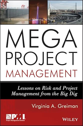 Megaproject Management: Lessons on Risk and Project Management from the Big Dig