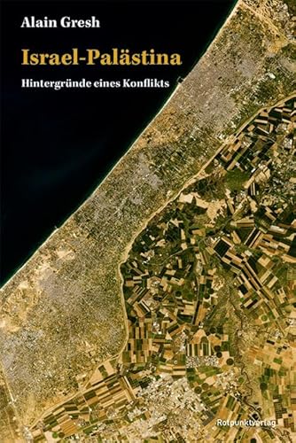 Israel-Palästina: Hintergründe eines Konflikts von Rotpunktverlag