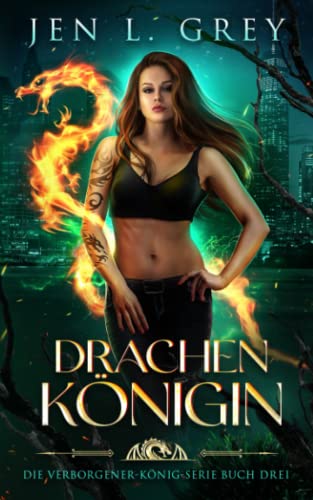 Drachenkönigin (Die Verborgener-König-Serie, Band 3) von Grey Valor Publishing, LLC