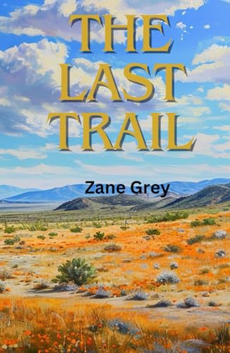 The Last Trail von Independently published