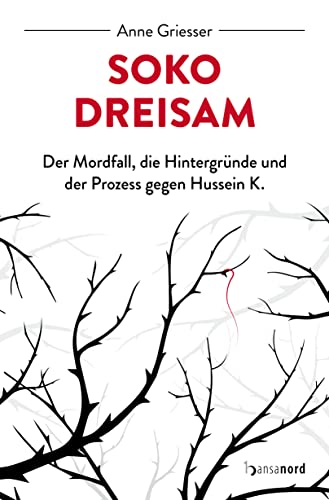 SOKO Dreisam: Der Mordfall, die Hintergründe und der Prozess gegen Hussein K. von hansanord
