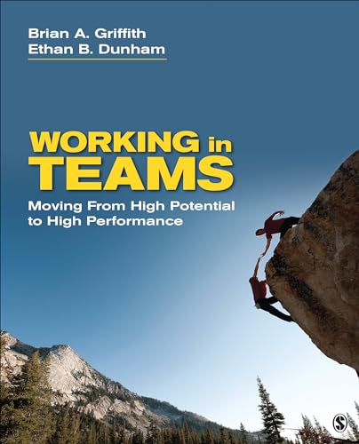 Working in Teams: Moving From High Potential to High Performance