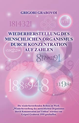 Wiederherstellung Des Menschlichen Organismus Durch Konzentration Auf Zahlen (German Edition) von Jelezky Publishing Ug