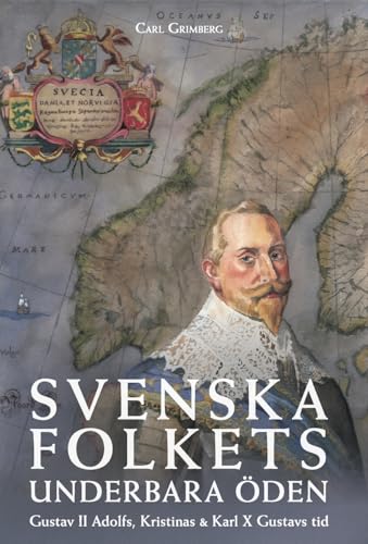 Svenska folkets underbara öden: Gustav II Adolfs, Kristinas och Karl X Gustavs tid (Band III) von Legend Books Sp. Z O.O.