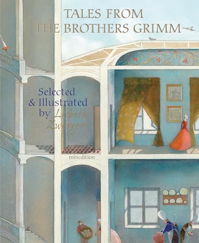 Tales from the Brothers Grimm: Selected and Illustrated by Lisbeth Zwerger
