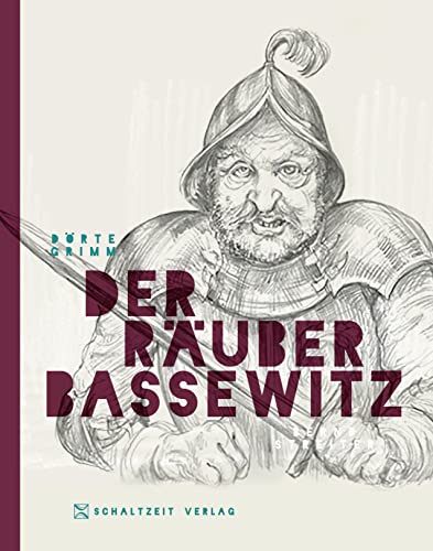 Der Räuber Bassewitz von Schaltzeit Verlag