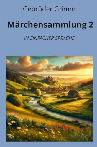 Märchensammlung 2: In Einfacher Sprache (Klassiker in einfacher Sprache)