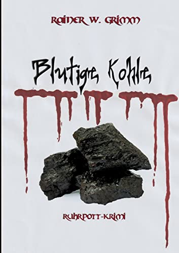 Blutige Kohle: Ruhrpott-Krimi von BoD – Books on Demand