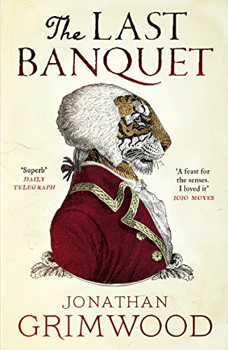 The Last Banquet: Ausgezeichnet: Le prix Montesquieu, 2015 von Canongate Books