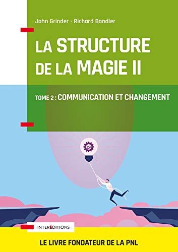 La structure de la magie - Tome 2 : Communication et changement: Tome 2 : Communication et changement