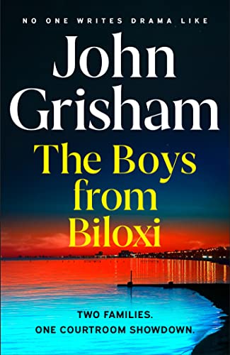 The Boys from Biloxi: Sunday Times No 1 bestseller John Grisham returns in his most gripping thriller yet von Hodder & Stoughton