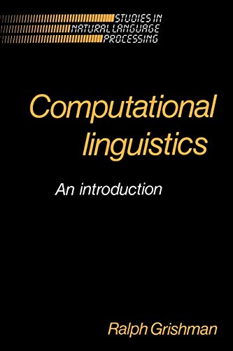 Computational Linguistics: An Introduction (Studies in Natural Language Processing) von Cambridge University Press