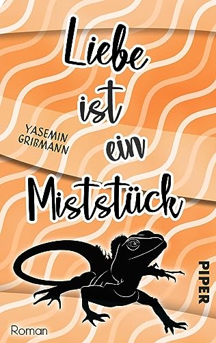 Liebe ist ein Miststück: Roman von Piper Gefühlvoll