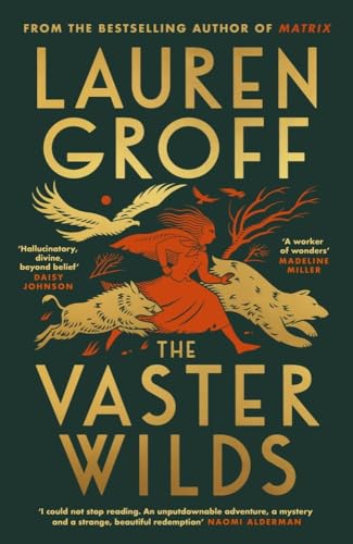 The Vaster Wilds: Lauren Groff von Hutchinson