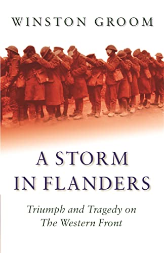 A Storm in Flanders: Triumph and Tragedy on the Western Front (W&N Military) von W&N