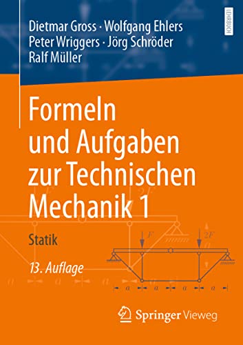 Formeln und Aufgaben zur Technischen Mechanik 1: Statik von Springer Vieweg