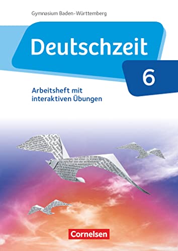 Deutschzeit - Baden-Württemberg - Band 6: 10. Schuljahr: Arbeitsheft mit interaktiven Übungen online - Mit Lösungen von Cornelsen Verlag GmbH