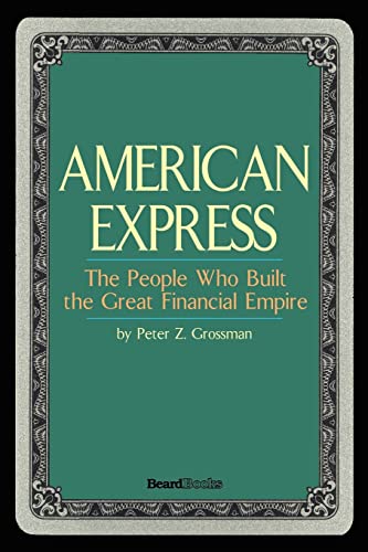 American Express: The People Who Built the Great Financial Empire von Beard Books