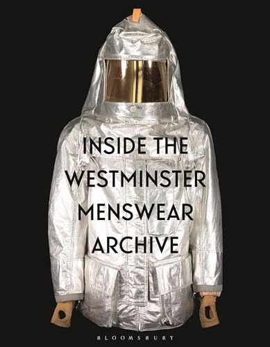 Inside the Westminster Menswear Archive von Bloomsbury Visual Arts