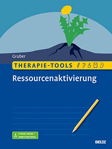 Therapie-Tools Ressourcenaktivierung: Mit E-Book inside und Arbeitsmaterial (Beltz Therapie-Tools) von Beltz