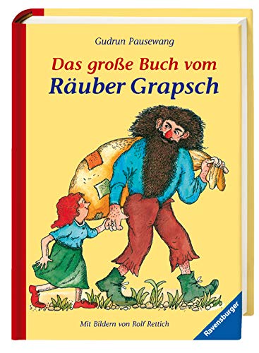 Das große Buch vom Räuber Grapsch (Kinderliteratur) von Ravensburger Verlag