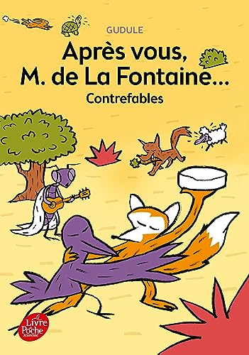 Apres vous, M. de la Fontaine...: contrefables von LIVRE DE POCHE JEUNESSE