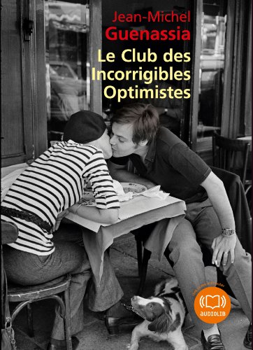 Le Club des incorrigibles optimistes: Livre audio 2 CD MP3 von AUDIOLIB
