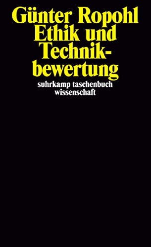 Ethik und Technikbewertung (suhrkamp taschenbuch wissenschaft) von Suhrkamp Verlag AG