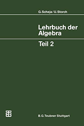 Lehrbuch der Algebra, Tl.2: Unter Einschluß der linearen Algebra, Teil 2 (Mathematische Leitfäden) von Vieweg+Teubner Verlag