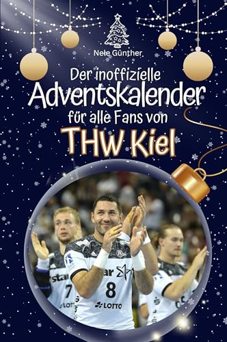 Der inoffizielle Adventskalender für alle Fans des THW Kiel - 2024 von FlipFlop