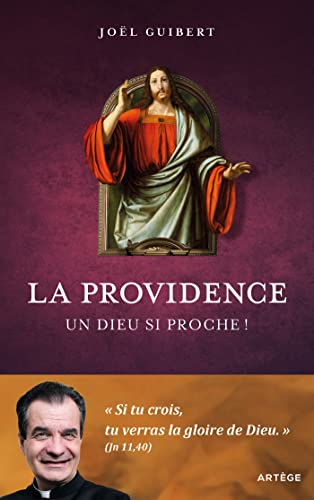 La Providence: Un Dieu si proche ! von ARTEGE