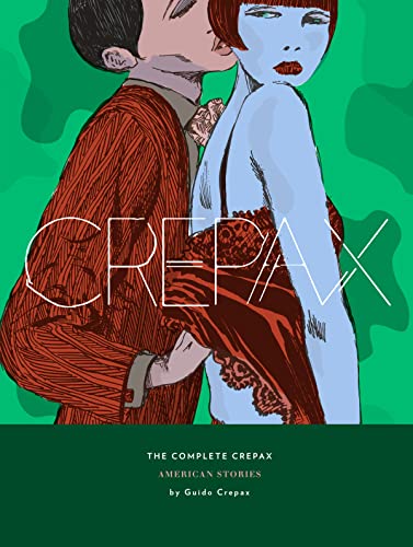The Complete Crepax: American Stories: Volume 5 (COMPLETE CREPAX HC)
