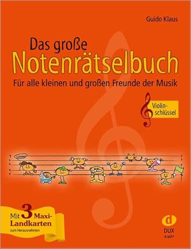 Das große Notenrätselbuch, Für alle kleinen und großen Freunde der Musik (Ausgabe Violinschlüssel)