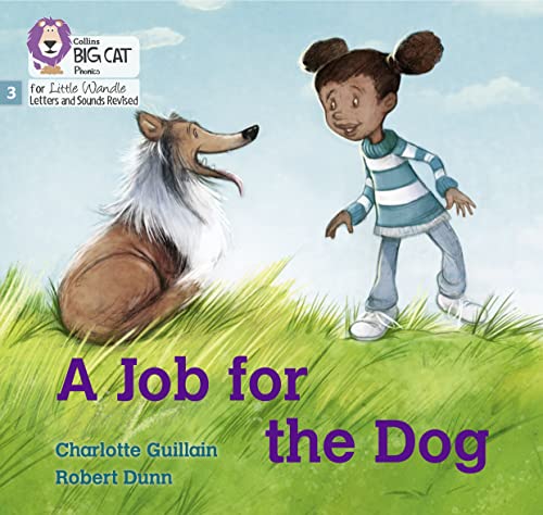 A Job for the Dog: Phase 3 Set 1 (Big Cat Phonics for Little Wandle Letters and Sounds Revised) von Collins