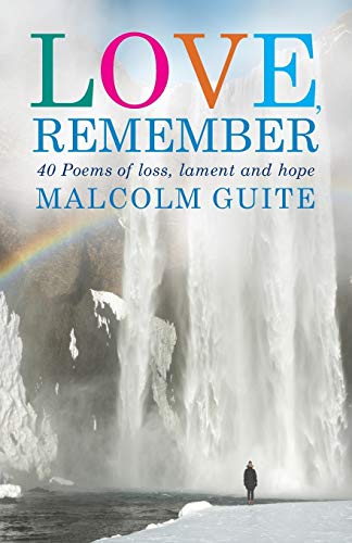 Love, Remember: 40 poems of loss, lament and hope von Canterbury Press Norwich