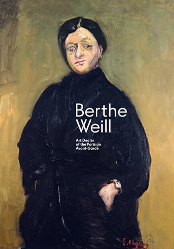 Berthe Weill: Art Dealer of the Parisian Avant-garde von Flammarion