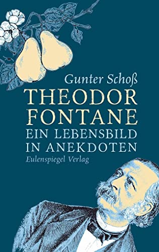 Theodor Fontane: Ein Lebensbild in Anekdoten von Eulenspiegel