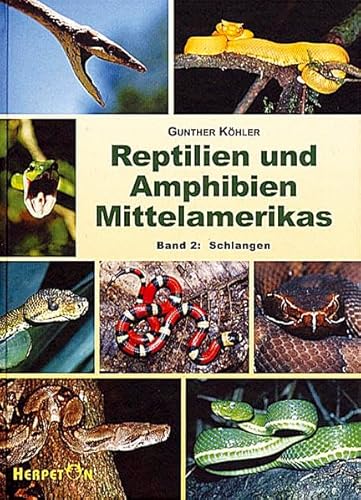 Reptilien und Amphibien Mittelamerikas. Band2: Schlangen von Herpeton Verlag