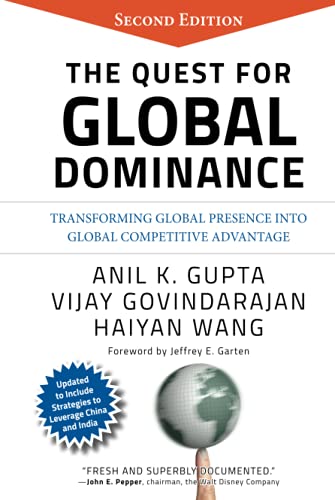The Quest for Global Dominance: Transforming Global Presence Into Global Competitive Advantage von Wiley